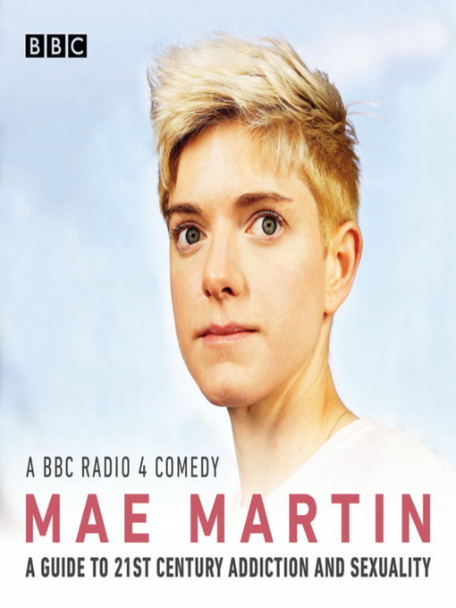 Cover image for Mae Martin's Guide to 21st Century Addiction and Sexuality